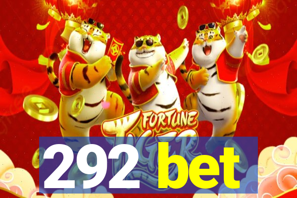 292 bet